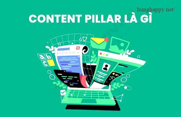 Content Pillar là gì - Tìm hiểu khái niệm và tầm quan trọng trong chiến lược SEO