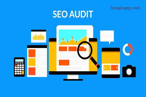 SEO Audit là gì - Tìm hiểu tổng quan và quy trình của SEO Audit