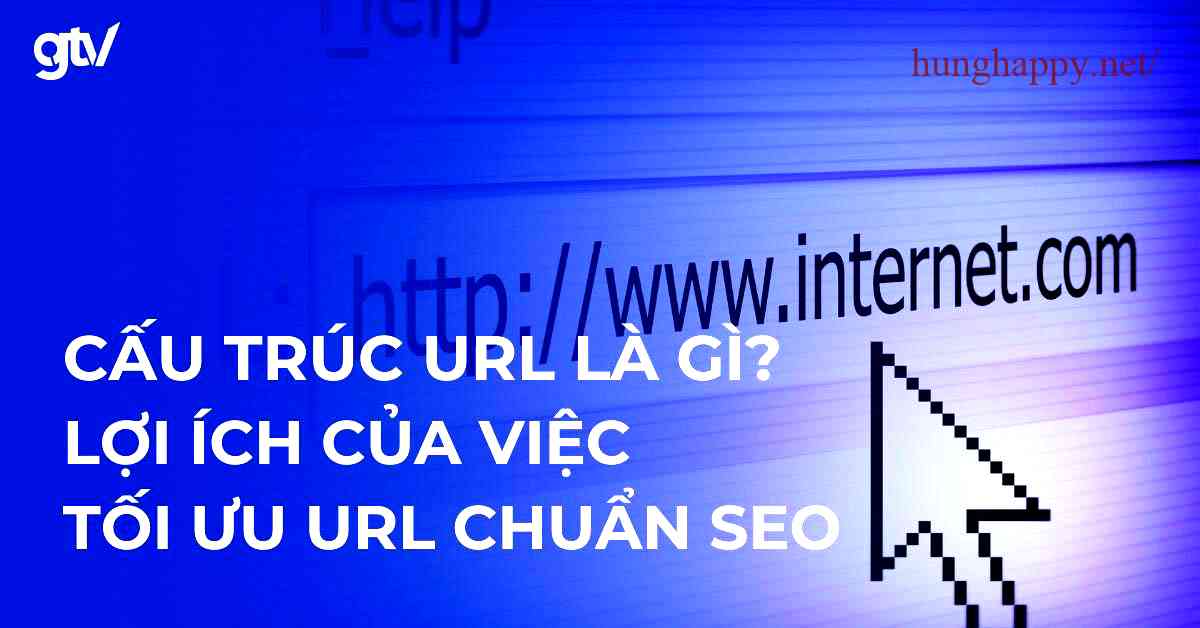 URL là gì và Tất cả điều bạn cần biết về URL trong SEO